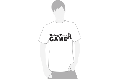 bring your a game t-shirt 